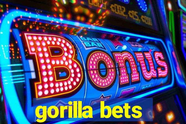 gorilla bets